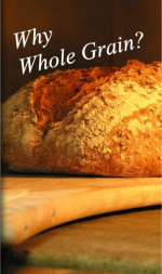 Why Whole Grain?