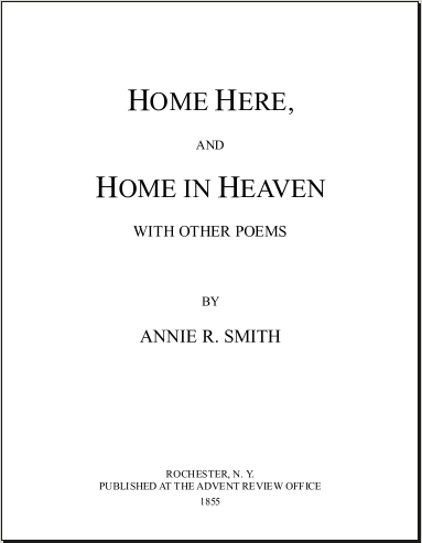 Home Here, and Home in Heaven Home Here, and Home in Heaven